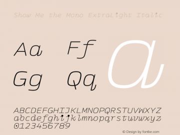 Show Me the Mono ExtraLight Italic Version 1.001 | Demo图片样张