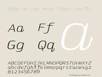 Show Me the Mono Light Italic Version 1.001图片样张