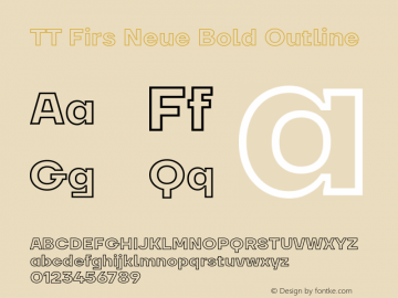 TT Firs Neue Bold Outline Version 1.100.31072020图片样张