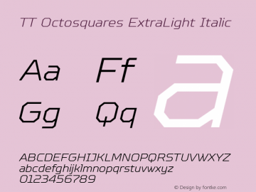 TT Octosquares ExtraLight Italic 1.000图片样张