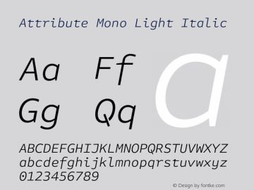 Attribute Mono Light Italic Version 7.601, build 1028, FoPs, FL 5.04图片样张
