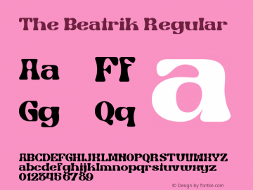 The Beatrik Version 1.00;December 31, 2021;FontCreator 13.0.0.2680 64-bit图片样张