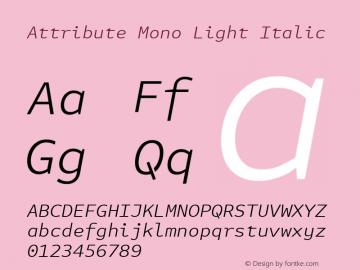 Attribute Mono Light Italic Version 7.601, build 1028, FoPs, FL 5.04图片样张
