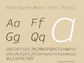 Attribute Mono Thin Italic Version 7.601, build 1028, FoPs, FL 5.04图片样张