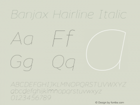 Banjax Hairline Italic Version 1.000;PS 001.000;hotconv 1.0.88;makeotf.lib2.5.64775图片样张