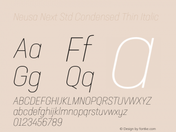 Neusa Next Std Condensed Thin Italic Version 1.002;PS 001.002;hotconv 1.0.88;makeotf.lib2.5.64775图片样张