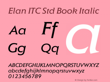Elan ITC Std Book Italic Version 1.000;PS 001.000;hotconv 1.0.38 Font Sample