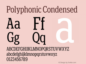 Polyphonic Condensed Version 1.000;PS 001.000;hotconv 1.0.88;makeotf.lib2.5.64775图片样张