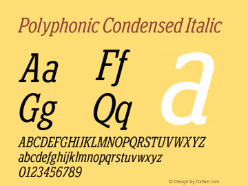 Polyphonic Condensed Italic Version 1.000;PS 001.000;hotconv 1.0.88;makeotf.lib2.5.64775图片样张