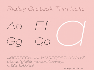 RidleyGrotesk-ThinItalic Version 1.000;PS 001.000;hotconv 1.0.88;makeotf.lib2.5.64775图片样张