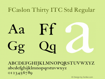 FCaslon Thirty ITC Std Regular Version 2.001;PS 002.000;hotconv 1.0.38图片样张