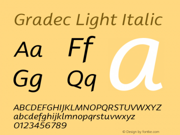 Gradec Light Italic Version 2.027;hotconv 1.0.109;makeotfexe 2.5.65596图片样张