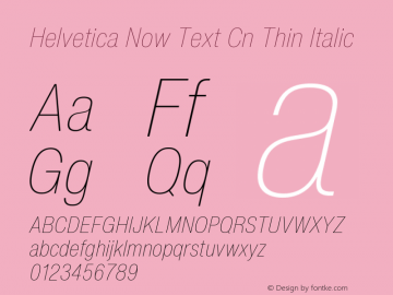 Helvetica Now Text Cn Thin It Version 2.00图片样张