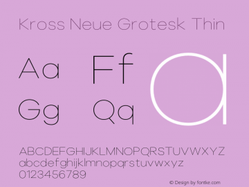 Kross Neue Grotesk Thin Version 1.000;hotconv 1.0.109;makeotfexe 2.5.65596图片样张