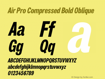Air Pro Compressed Bold Oblique Version 1.000;hotconv 1.0.109;makeotfexe 2.5.65596图片样张
