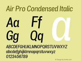 Air Pro Condensed Italic Version 1.000;hotconv 1.0.109;makeotfexe 2.5.65596图片样张