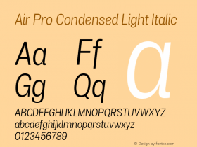 Air Pro Condensed Light Italic Version 1.000;hotconv 1.0.109;makeotfexe 2.5.65596图片样张