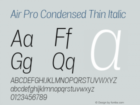 Air Pro Condensed Thin Italic Version 1.000;hotconv 1.0.109;makeotfexe 2.5.65596图片样张