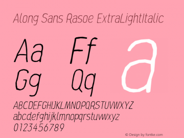 Along Sans Rasoe ExtraLightItalic Version 1.000;hotconv 1.0.109;makeotfexe 2.5.65596图片样张