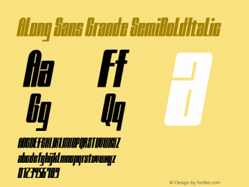 Along Sans Grande SemiBoldItalic Version 1.000;hotconv 1.0.109;makeotfexe 2.5.65596图片样张