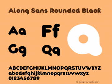 Along Sans Rounded Black Version 1.000;hotconv 1.0.109;makeotfexe 2.5.65596图片样张