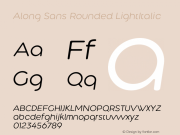 Along Sans Rounded LightItalic Version 1.000;hotconv 1.0.109;makeotfexe 2.5.65596图片样张