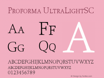 Proforma UltraLightSC Macromedia Fontographer 4.1.3 12/02/2005 Font Sample