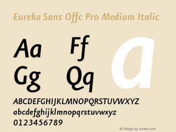 Eureka Sans Offc Pro Medium Italic Version 7.504; 2011; Build 1020图片样张