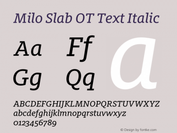 Milo Slab OT Text Italic Version 7.600, build 1028, FoPs, FL 5.04图片样张