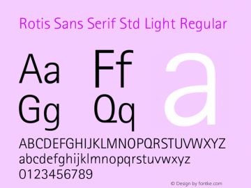 Rotis Sans Serif Std Light Regular Version 1.050;PS 001.001;Core 1.0.38;makeotf.lib1.7.9032 Font Sample