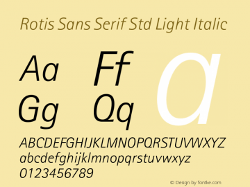 Rotis Sans Serif Std Light Italic Version 1.050;PS 001.001;Core 1.0.38;makeotf.lib1.7.9032 Font Sample