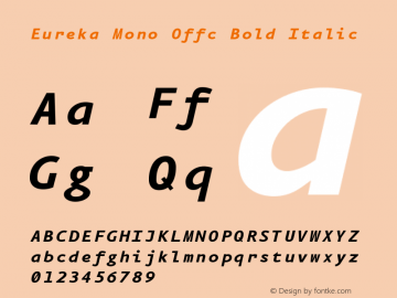 Eureka Mono Offc Bold Italic Version 7.504; 2011; Build 1020图片样张