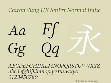 Chiron Sung HK SmPrt N Italic Version 1.000;hotconv 1.0.118;makeotfexe 2.5.65603图片样张