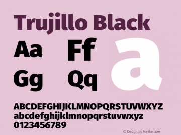 Trujillo Black Version 4.301;October 17, 2021;FontCreator 14.0.0.2814 64-bit图片样张