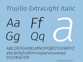 Trujillo ExtraLight Italic Version 4.301;October 17, 2021;FontCreator 14.0.0.2814 64-bit图片样张