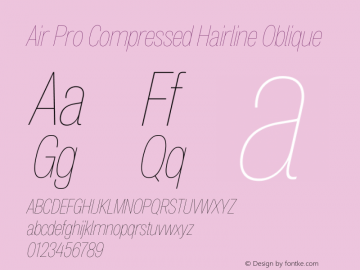 Air Pro Compressed Hairline Obl Version 1.000;hotconv 1.0.109;makeotfexe 2.5.65596图片样张