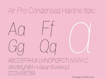 Air Pro Condensed Hairline Ita Version 1.000;hotconv 1.0.109;makeotfexe 2.5.65596图片样张