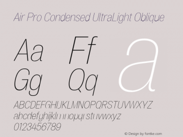 Air Pro Condensed UltLt Obliq Version 1.000;hotconv 1.0.109;makeotfexe 2.5.65596图片样张