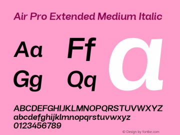 Air Pro Extended Medium Italic Version 1.000;hotconv 1.0.109;makeotfexe 2.5.65596图片样张