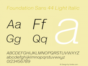 Foundation Sans 44 Light Italic Version 1.001图片样张