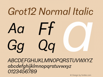Grot12 Normal Italic Version 1.001;PS 1.1;hotconv 1.0.88;makeotf.lib2.5.647800图片样张