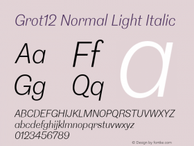 Grot12 Normal Light Italic Version 1.001;PS 1.1;hotconv 1.0.88;makeotf.lib2.5.647800图片样张