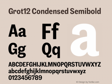 Grot12 Condensed Semibold Version 1.001;PS 1.1;hotconv 1.0.88;makeotf.lib2.5.647800图片样张