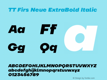 TT Firs Neue ExtraBold Italic Version 1.100图片样张