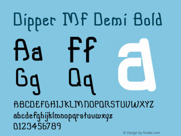 Dipper MF Demi Bold Macromedia Fontographer 4.1.3 9/15/05 Font Sample