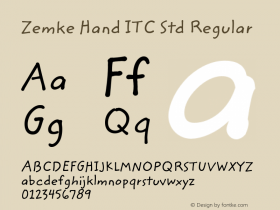 Zemke Hand ITC Std Version 1.000;PS 001.000;hotconv 1.0.38图片样张