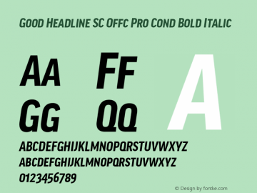 Good Head SC Offc Pro Cond Bold Italic Version 7.504; 2010; Build 1022图片样张