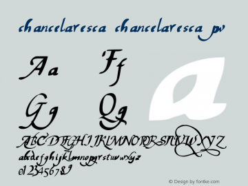 chancelaresca chancelaresca pw Version 2.000 2005 initial release Font Sample