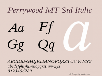 Perrywood MT Std Italic Version 2.00 Build 1000图片样张
