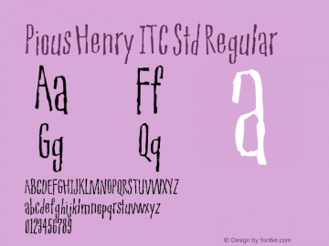 Pious Henry ITC Std Version 1.000;PS 001.000;hotconv 1.0.38图片样张